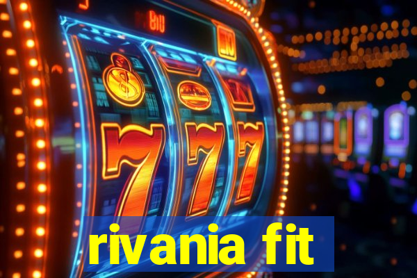 rivania fit